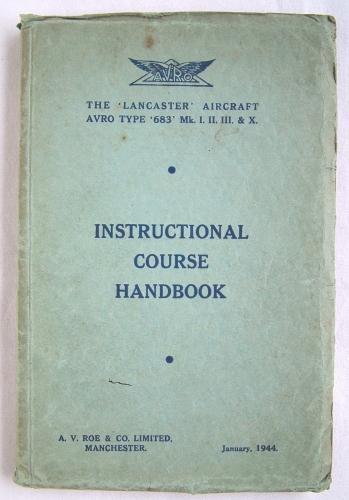 INSTRUCTIONAL COURSE HANDBOOK 1944 AVRO 683 LANCASTER 