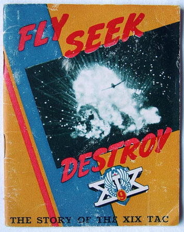 Fly,Seek,Destroy - The XIX TAC, 9th AAF
