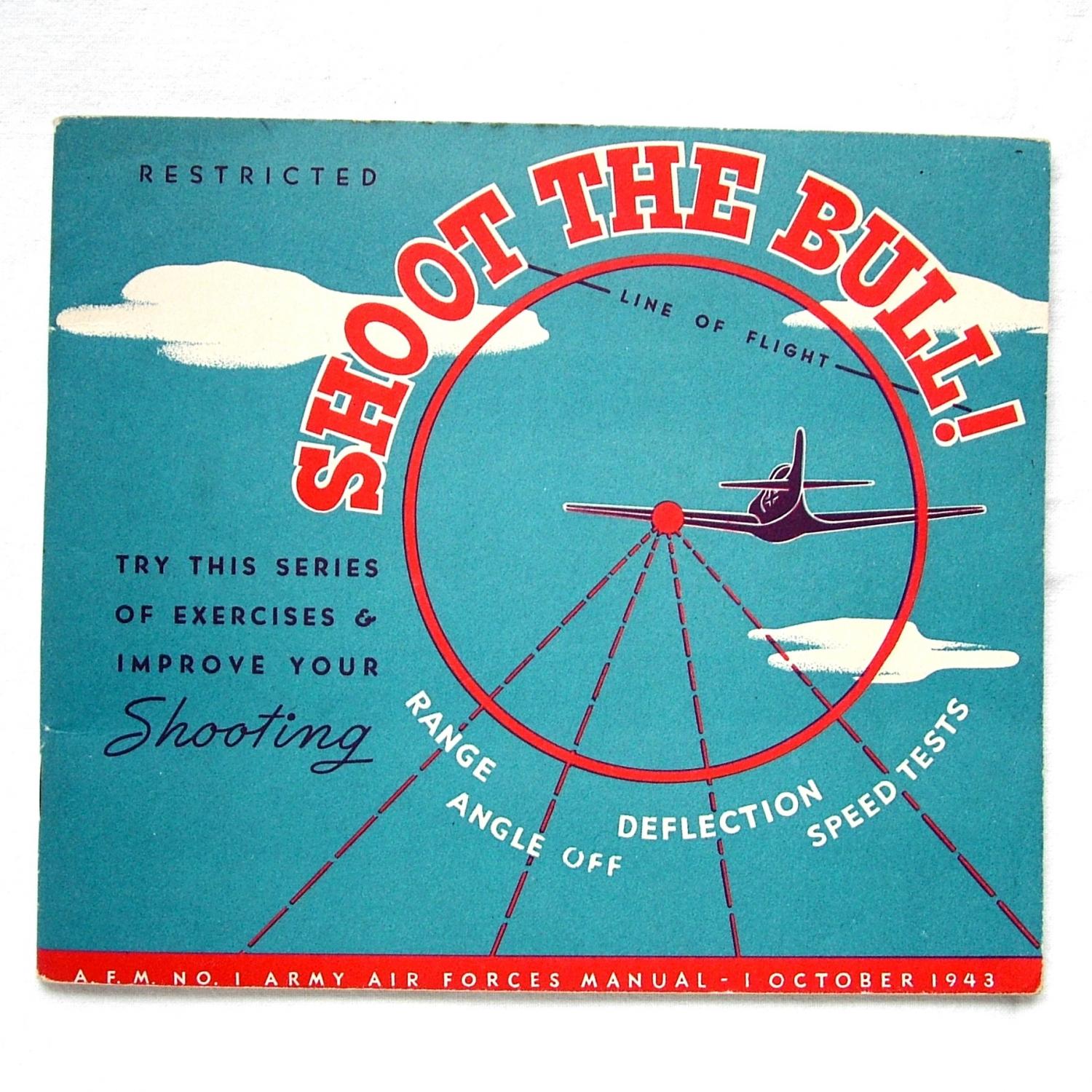 USAAF Gunnery Manual - Shoot The Bull